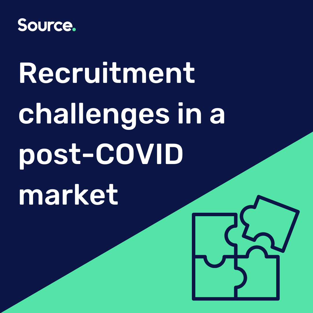 Recruitment challenges in a post-COVID market
